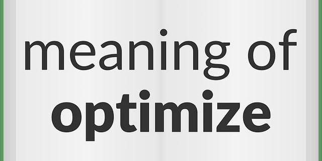 optimize là gì - Nghĩa của từ optimize