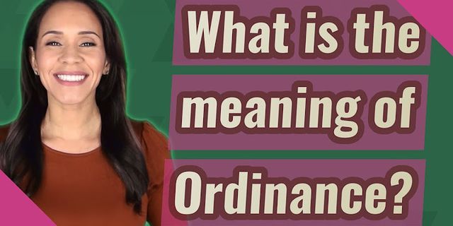ordinances là gì - Nghĩa của từ ordinances