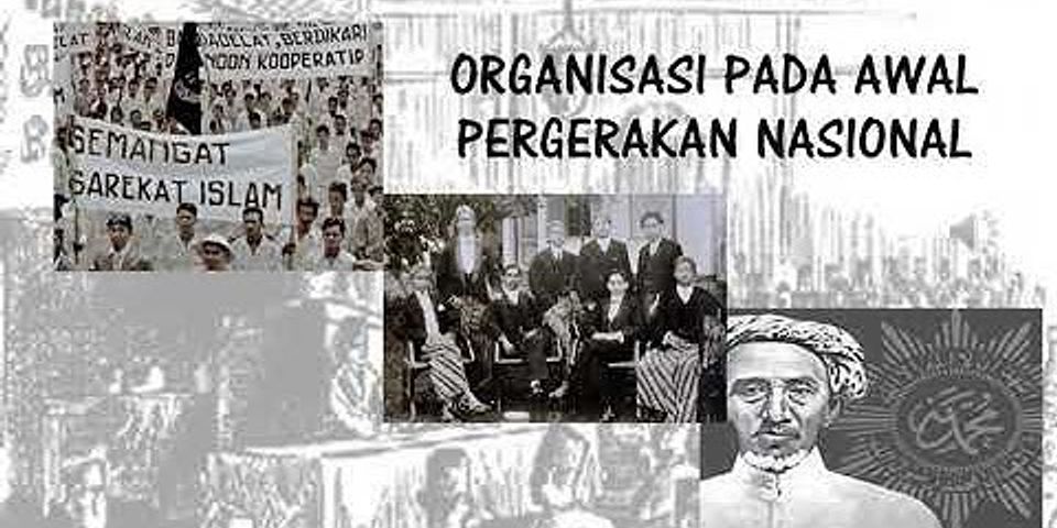 Organisasi apa saja yang muncul pada era pergerakan nasional?