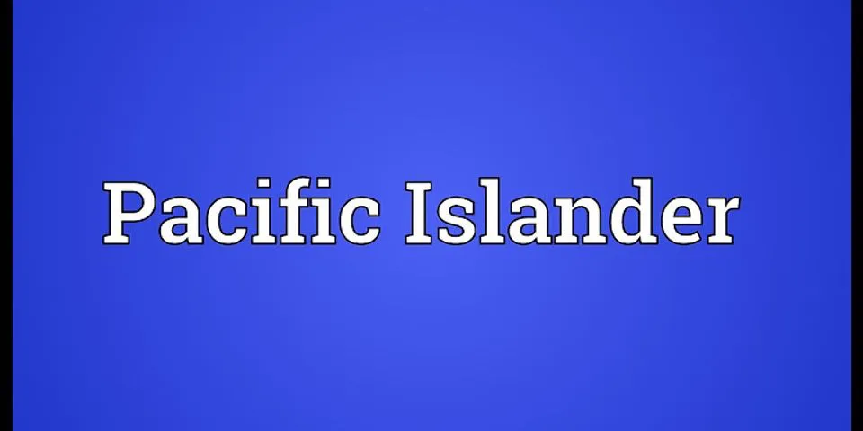 pacific islanders là gì - Nghĩa của từ pacific islanders