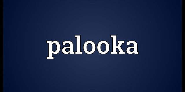palookas là gì - Nghĩa của từ palookas
