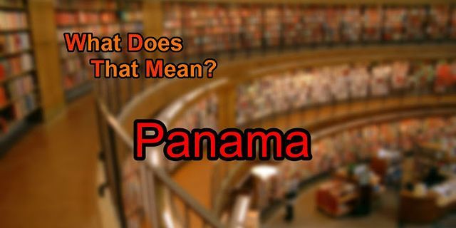 panama là gì - Nghĩa của từ panama