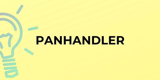 panhandler là gì - Nghĩa của từ panhandler