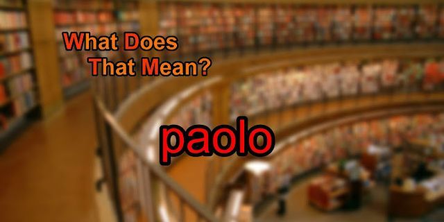 paoloed là gì - Nghĩa của từ paoloed