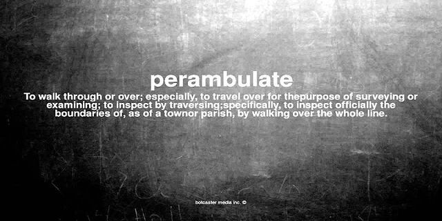 parambulate là gì - Nghĩa của từ parambulate