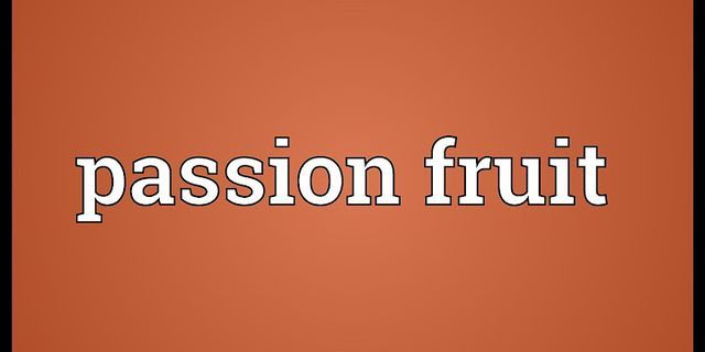 passionfruit là gì - Nghĩa của từ passionfruit