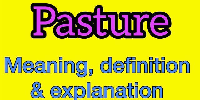 pasture là gì - Nghĩa của từ pasture