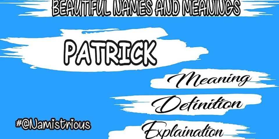 patrick name là gì - Nghĩa của từ patrick name