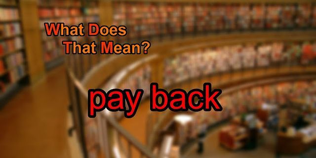 pay back là gì - Nghĩa của từ pay back