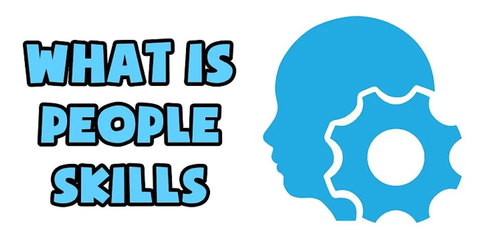 people skills là gì - Nghĩa của từ people skills