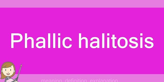 phallic halitosis là gì - Nghĩa của từ phallic halitosis