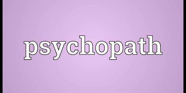 phsycopath là gì - Nghĩa của từ phsycopath