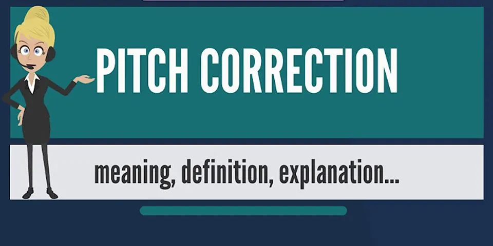pitch correction là gì - Nghĩa của từ pitch correction