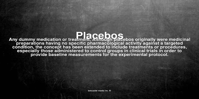 placebos là gì - Nghĩa của từ placebos