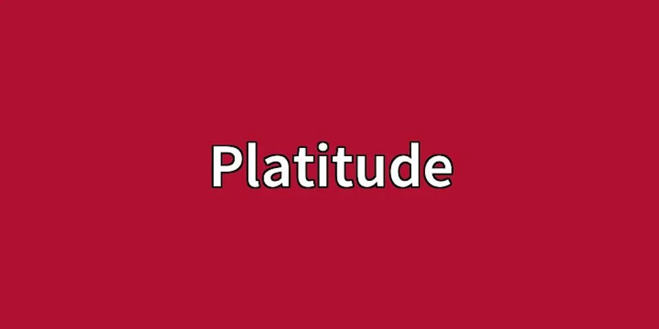 platitude là gì - Nghĩa của từ platitude