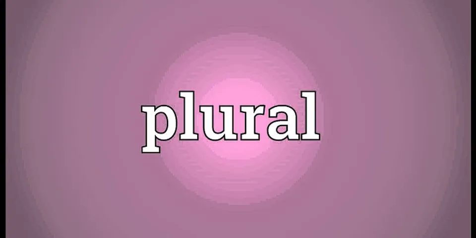 plural là gì - Nghĩa của từ plural