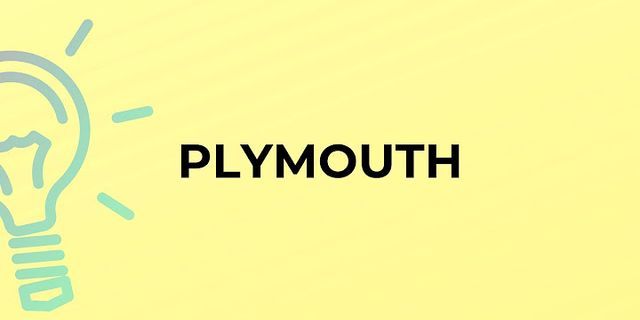 plymouth là gì - Nghĩa của từ plymouth