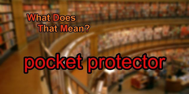 pocket protector là gì - Nghĩa của từ pocket protector