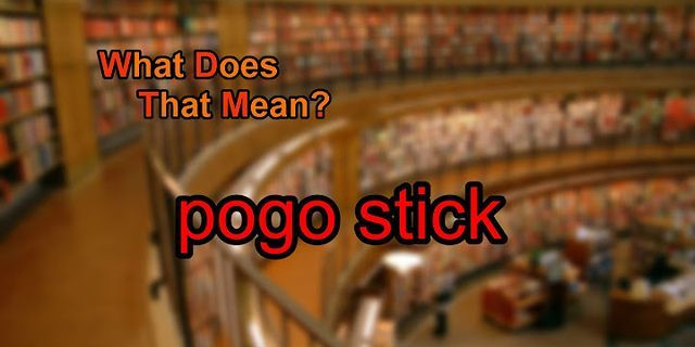 pogostick là gì - Nghĩa của từ pogostick