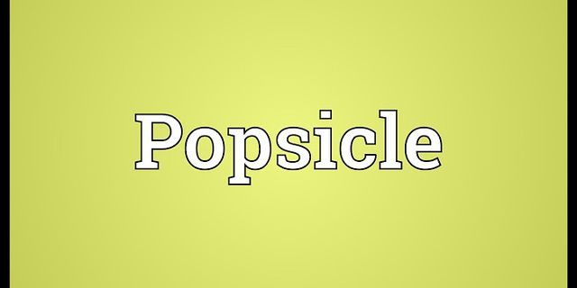 popsickle là gì - Nghĩa của từ popsickle
