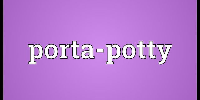 port-a-potty là gì - Nghĩa của từ port-a-potty