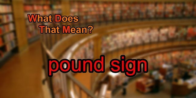 pound sign là gì - Nghĩa của từ pound sign