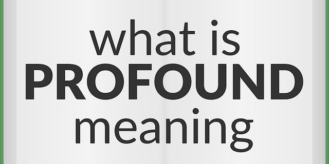 profound là gì - Nghĩa của từ profound