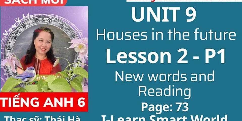 Pronunciation – lesson 2 - unit 9. houses in the future – tiếng anh 6 – ilearn smart world