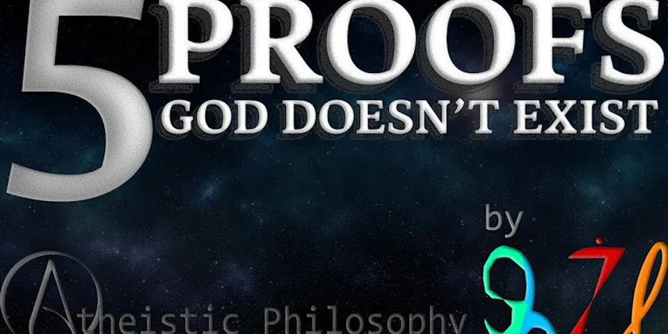 proof that god does not exist là gì - Nghĩa của từ proof that god does not exist