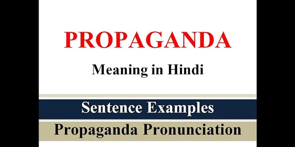 propaganda là gì - Nghĩa của từ propaganda