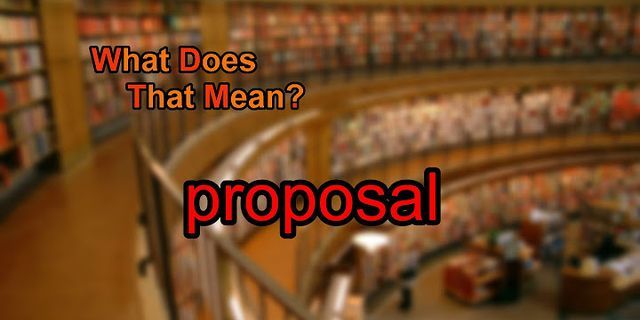 proposal là gì - Nghĩa của từ proposal