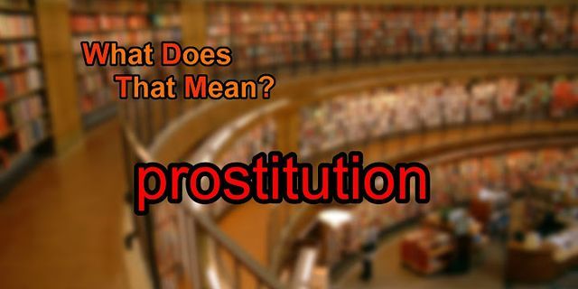 prostituting là gì - Nghĩa của từ prostituting