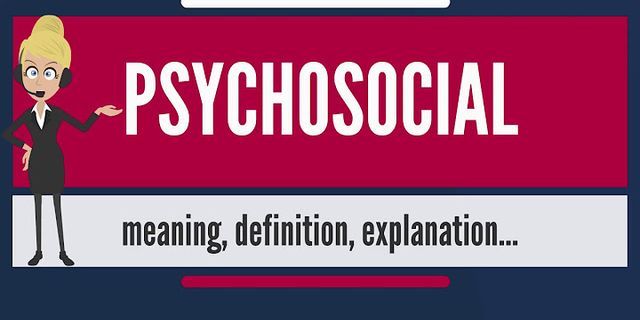 psychosocial là gì - Nghĩa của từ psychosocial