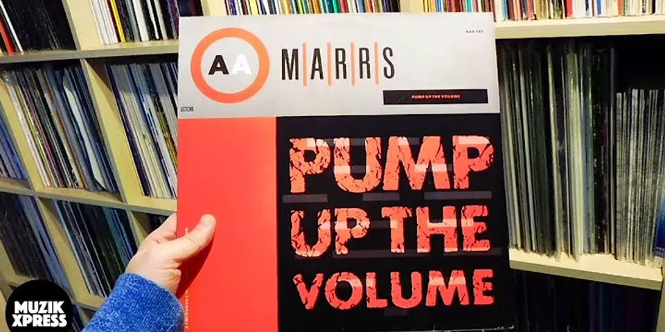 pump up the volume là gì - Nghĩa của từ pump up the volume