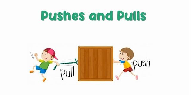 push and pull là gì - Nghĩa của từ push and pull