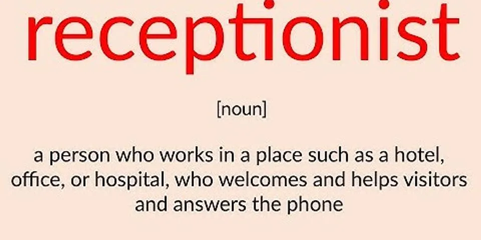 receptionist là gì - Nghĩa của từ receptionist