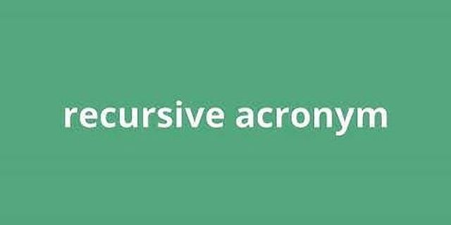 recursive acronym là gì - Nghĩa của từ recursive acronym