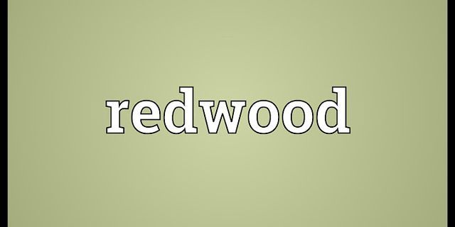 redwoods là gì - Nghĩa của từ redwoods