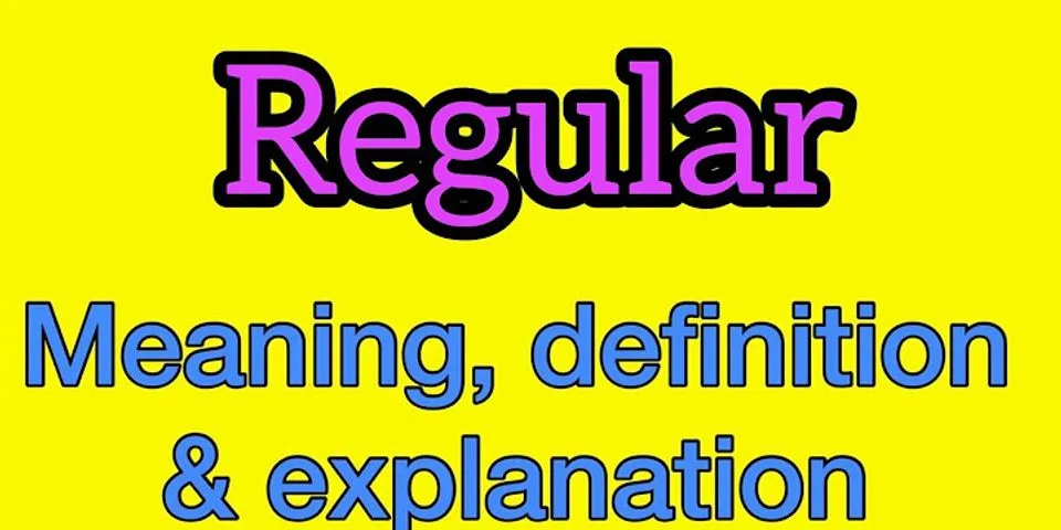 regulars là gì - Nghĩa của từ regulars