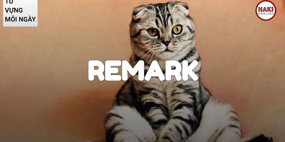 remark là gì - Nghĩa của từ remark