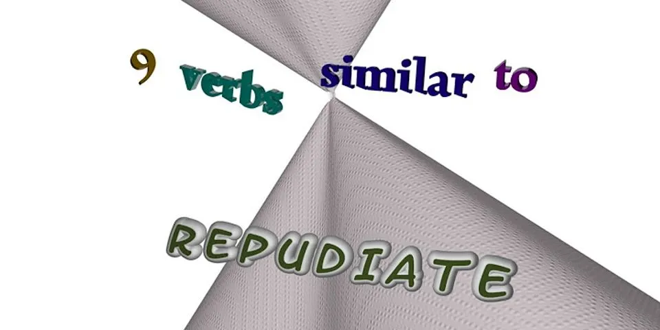 repudiate là gì - Nghĩa của từ repudiate