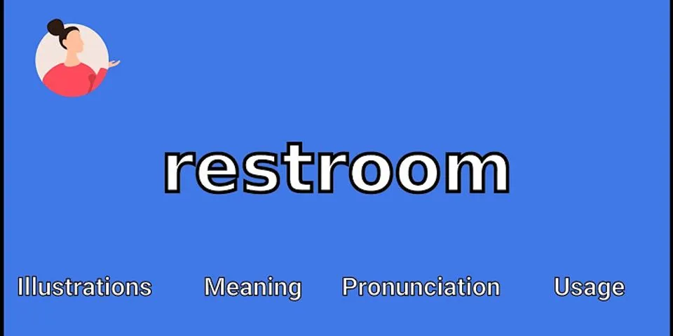restroom là gì - Nghĩa của từ restroom