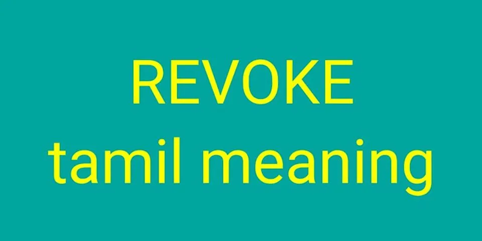 revoke là gì - Nghĩa của từ revoke