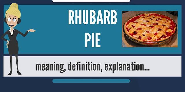 rhubarb pie là gì - Nghĩa của từ rhubarb pie