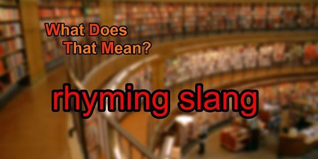 rhyming slang là gì - Nghĩa của từ rhyming slang