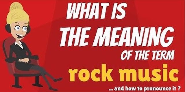 rock musics là gì - Nghĩa của từ rock musics