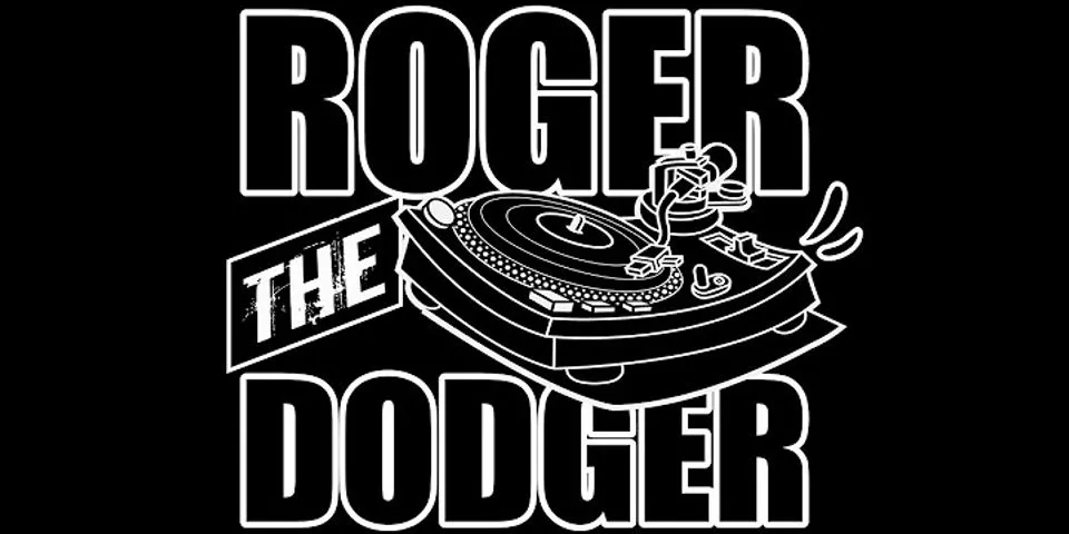 roger the dodger là gì - Nghĩa của từ roger the dodger