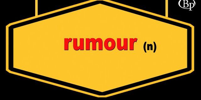 rumour là gì - Nghĩa của từ rumour