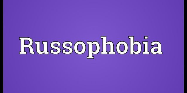 russophobia là gì - Nghĩa của từ russophobia