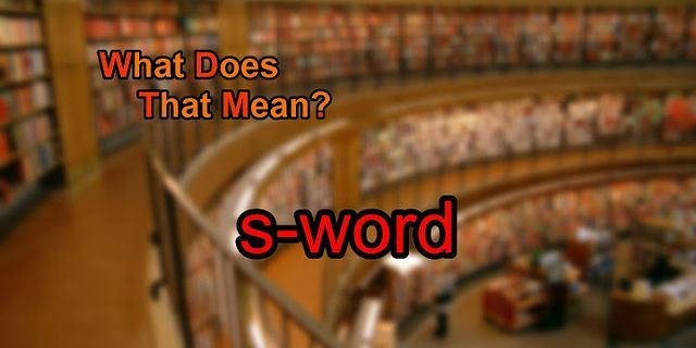 s word là gì - Nghĩa của từ s word